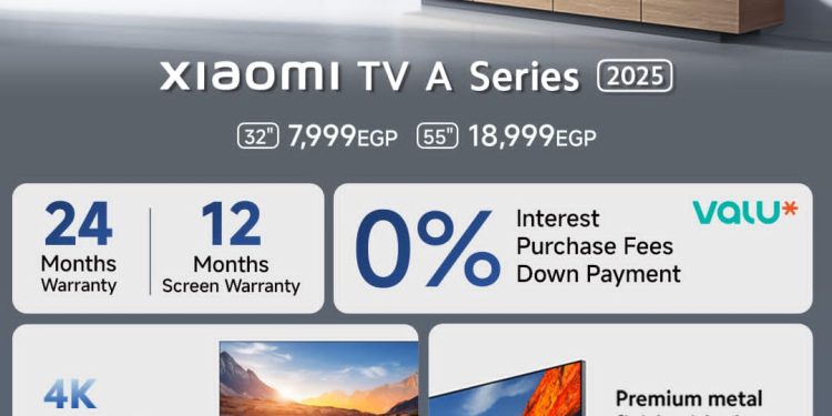 تلفزيون شاومي الجديد يرفع شعار صٌنع في مصر Xiaomi TV A Series 2025