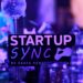 منتدى «Startup Sync» يناقش أسس ومتطلبات نجاح مناخ عمل بيئة الشركات الناشئة